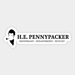 H.E. Pennypacker - Industrialist Philanthropist Bicyclist Sticker